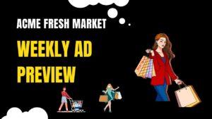 Acme Fresh Market Weekly Ad Preview