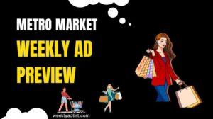 Metro Market weekly ad (7/31/24 – 8/6/24) Preview