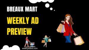 Breaux Mart Weekly Ad (7/31/24 – 8/6/24) Preview!
