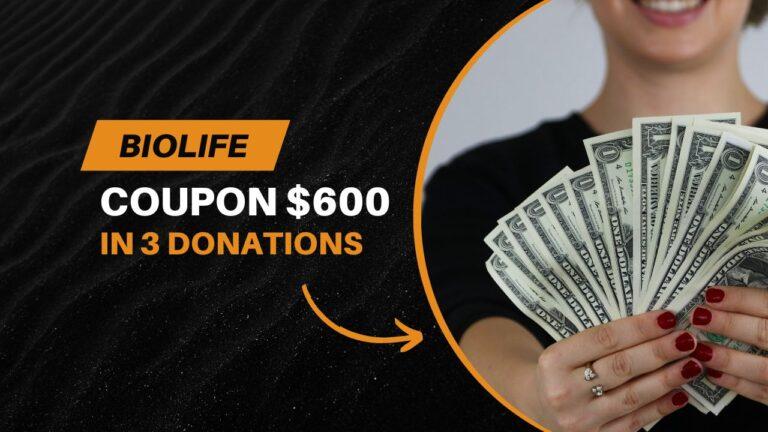 BioLife Coupon $600 In 3 Donations