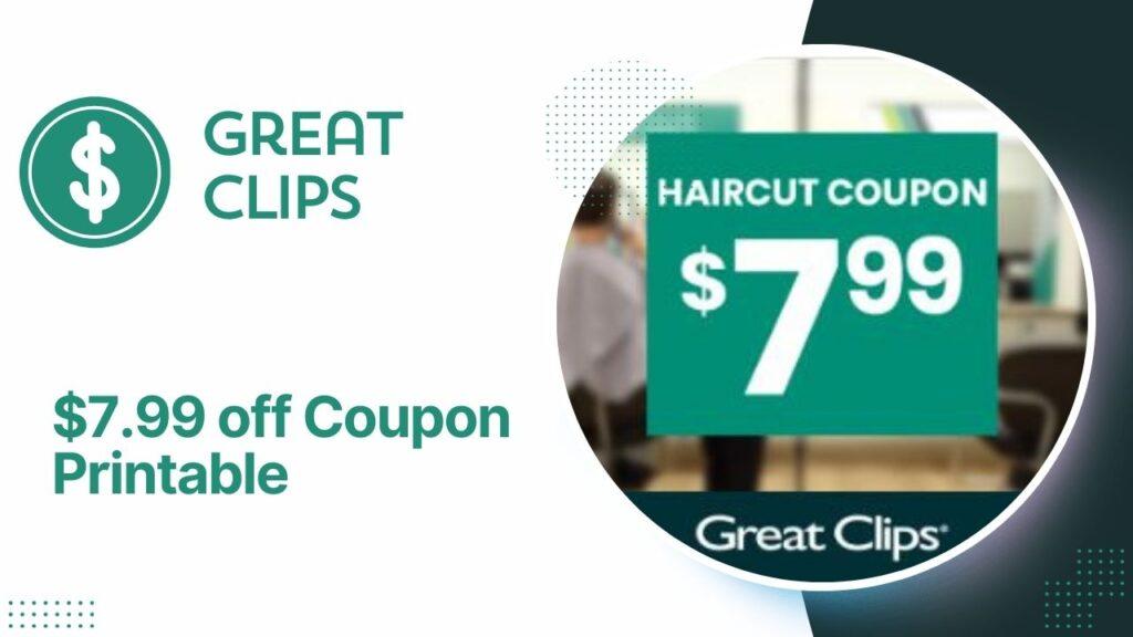 Great Clips Coupon $7.99 Printable