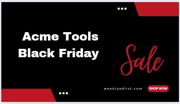 Acme Tools Black Friday