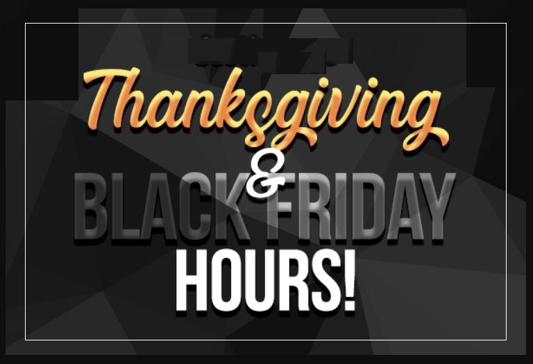 Thanksgiving and Black Friday Store Hours